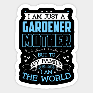 Gardener Mother - World To My Family Sticker